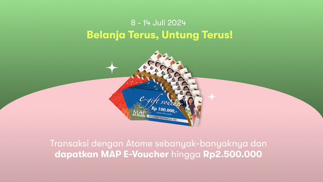 Top Spender Atome: Gratis MAP E-Voucher Hingga Rp2.500.000!