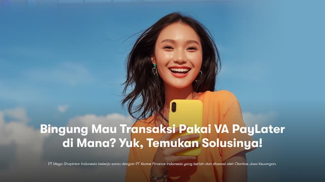 Bingung Mau Transaksi Pakai VA PayLater di Mana? Yuk, Temukan Solusinya!